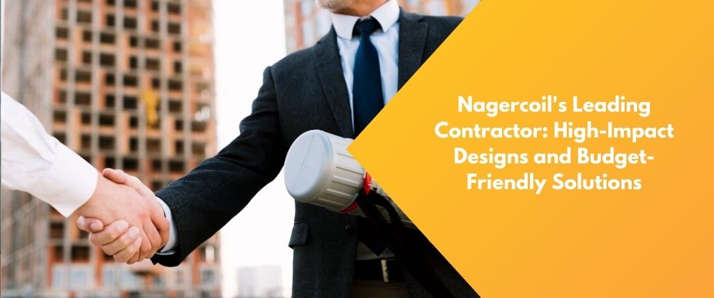 nagercoil's leading contractor