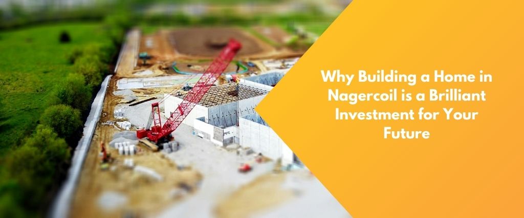 building a home in Nagercoil